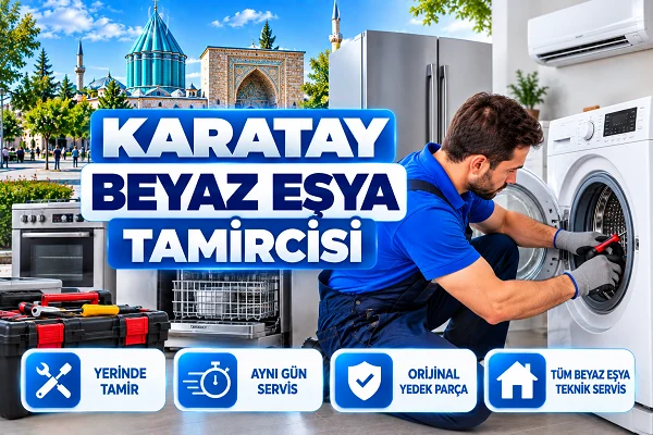 Konya Karatay Beyaz Eşya Tamircisi